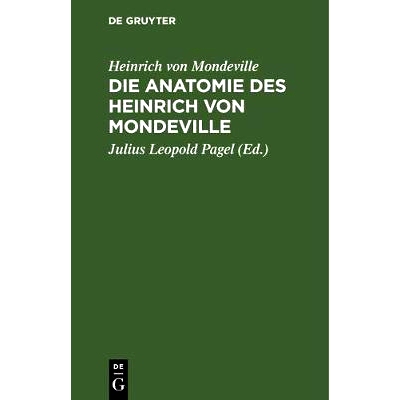 预订 Die Anatomie des Heinrich von Mondeville: Nach einer Handschrift der Königlichen Bibliothek zu Berlin vom Jahre 13