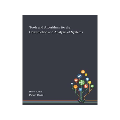 [预订]Tools and Algorithms for the Construction and Analysis of Systems 9781013277214