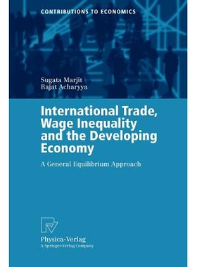 预订 International Trade, Wage Inequality and the Developing Economy: A General Equilibrium Approach: 9783790800319