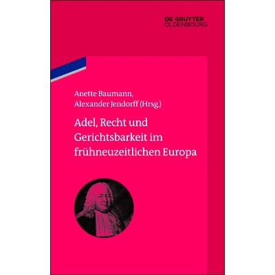 预订 Adel, Recht und Gerichtsbarkeit im frühneuzeitlichen Europa: 9783486778403