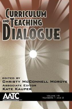 [预订]Curriculum and Teaching Dialogue, Volume 19, Numbers 1 & 2, 2017 (HC) 9781641130325