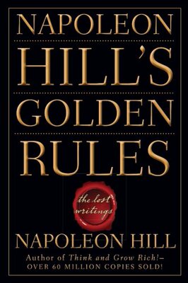 英文原版 拿破仑·希尔的黄金法则 Napoleon Hill's Golden Rules: The Lost Writings