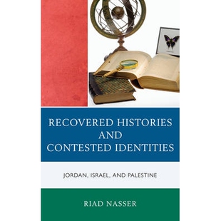 and Contested Palestine Recovered 9780739146606 Israel Histories Jordan 预订 Identities