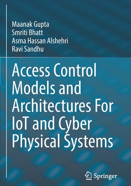 [预订]Access Control Models and Architectures For IoT and Cyber Physical Systems