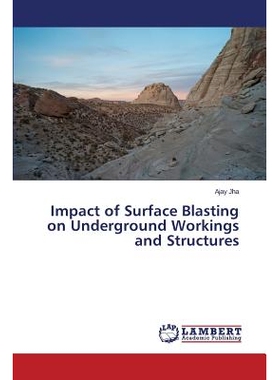 预订 Impact of Surface Blasting on Underground Workings and Structures: 9783659695070