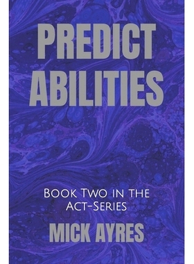 预订 Predict-Abilities: Book Two in the Act-Series: 9798861818001