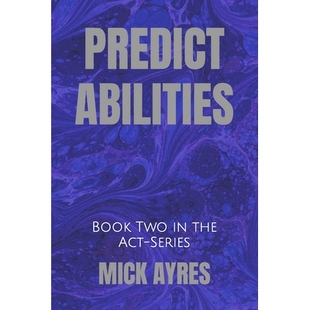 预订 Predict-Abilities: Book Two in the Act-Series: 9798861818001
