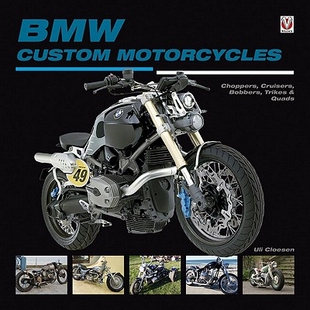 预订 BMW Custom Motorcycles: Choppers, Cruisers, Bobbers, Trikes & Quads: 9781845843250