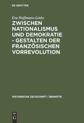 【预订】Zwischen Nationalismus und Demokratie - Gestalten der Französischen 9783486759181