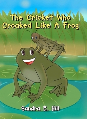 预订 The Cricket Who Croaked Like A Frog: 9781662458828