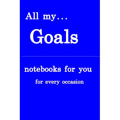 预订 All my... goals: Notebooks for you - for every occasion. Also as giveaway or present to your relatives, friends or