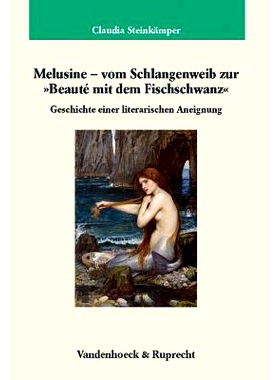 预订 Melusine – vom Schlangenweib zur »Beauté mit dem Fischschwanz«: Geschichte einer literarischen Aneignung 梅露辛