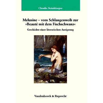 预订 Melusine – vom Schlangenweib zur »Beauté mit dem Fischschwanz«: Geschichte einer literarischen Aneignung 梅露辛
