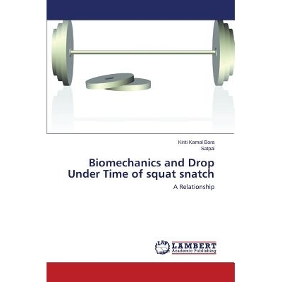预订 Biomechanics and Drop Under Time of squat snatch: 9783659609121