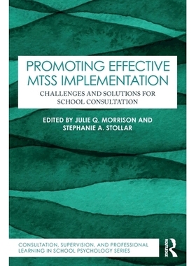 预订 Promoting Effective MTSS Implementation: Challenges and Solutions for School Consultation 推动多层面支持系统的有效