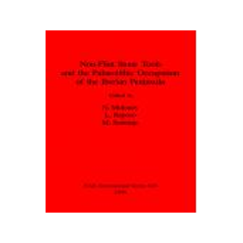 [预订]Non-Flint Stone Tools and the Palaeolithic Occupation of the Iberian Peninsula 9780860548362