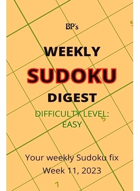 预订 Bp’s Weekly Sudoku Digest - Difficulty Easy - Week 11, 2023: 9798386351847