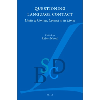 预订 Questioning Language Contact: Limits of Contact, Contact at its Limits 质疑语言接触：接触的限制与接触的局限性（英法