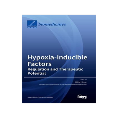 [预订]Hypoxia-Inducible Factors: Regulation and Therapeutic Potential 9783036529127