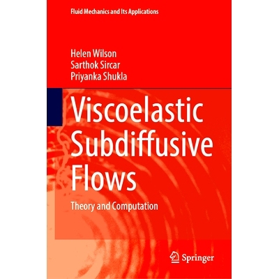 预订 Viscoelastic Subdiffusive Flows: Theory and Computation 黏弹性亚扩散流：理论与计算: 9789819601349