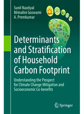 预订 Determinants and Stratification of Household Carbon Footprint: Understanding the Prospect for Climate Change Mitiga
