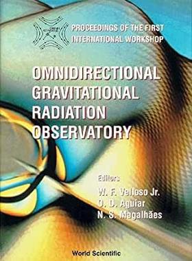 【预订】OMNIDIRECTIONAL GRAVITATIONAL RADIATION OBSERVATORY - PROCEEDINGS OF THE FIRST INTERNATIONAL WORKSHOP