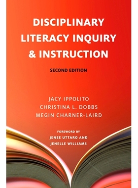 预订 Disciplinary Literacy Inquiry & Instruction, Second Edition 学科素养探究与指导，*版: 9781682539019