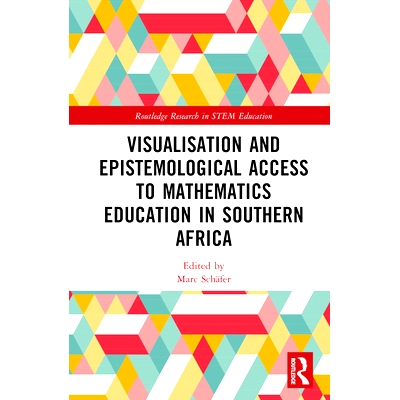 预订 Visualisation and Epistemological Access to Mathematics Education in Southern Africa 南部非洲数学教育的可视化与认识