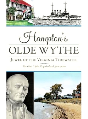 预订 Hampton’s Olde Wythe: Jewel of the Virginia Tidewater: 9781540209283