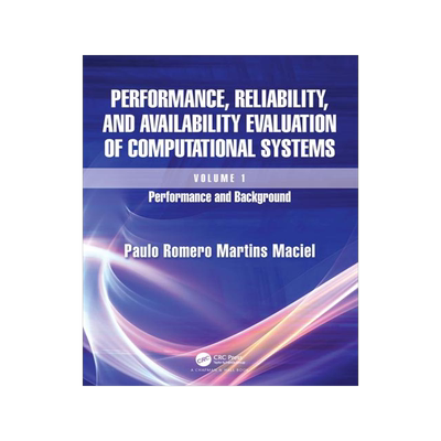 [预订]Performance, Reliability, and Availability Evaluation of Computational Systems, Volume I 9781032295374