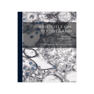 [预订]Aristotle on Youth & old age, Life & Death and Respiration 9781017465419