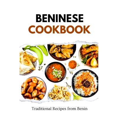 预订 Beninese Cookbook: Traditional Recipes from Benin: 9798873621989