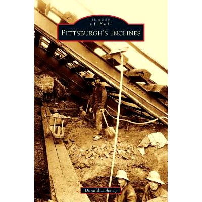 预订 Pittsburgh’s Inclines: 9781540233707