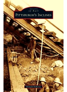 预订 Pittsburgh’s Inclines: 9781540233707