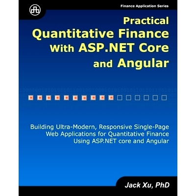 预订 Practical Quantitative Finance with ASP.NET Core and Angular: Building Ultra-Modern, Responsive Single-Page Web App