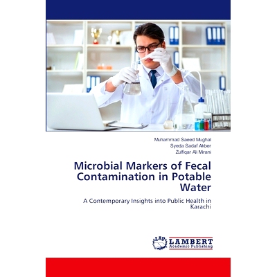 预订 Microbial Markers of Fecal Contamination in Potable Water 饮用水中粪便污染的微生物标志物: 9786207472468
