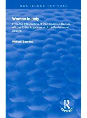 预订 Woman in Italy: From the Introduction of the Chivalrous Service of Love to the Appearance of the Professional Actre