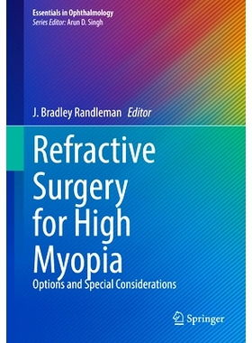 预订 Refractive Surgery for High Myopia: Options and Special Considerations 高度近视的屈光手术：选择与特殊考虑: 97830314