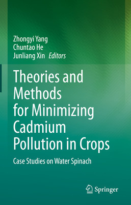 预订 Theories and Methods for Minimizing Cadmium Pollution in Crops