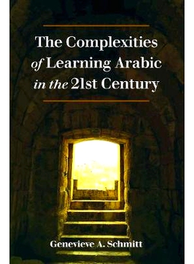 预订 The Complexities of Learning Arabic in the 21st Century: 9781433157325