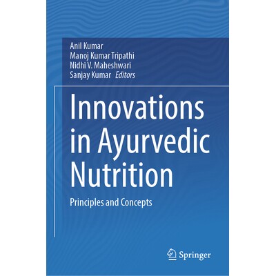 预订 Innovations in Ayurvedic Nutrition Principles and Concepts 阿育吠陀营养学的创新:原理和概念 9789819512126