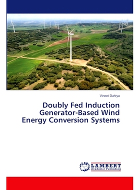 预订 Doubly Fed Induction Generator-Based Wind Energy Conversion Systems 基于双馈感应发电机的风能转换系统: 9786207470389