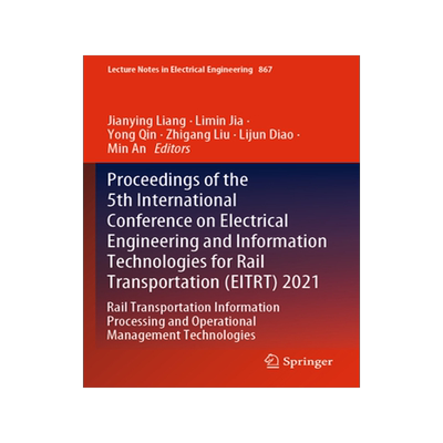[预订]Proceedings of the 5th International Conference on Electrical Engineering and Information Technologies for Rail