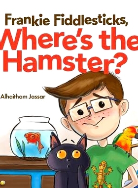 预订 Frankie Fiddlesticks, Where’s the Hamster?: 9780692589366