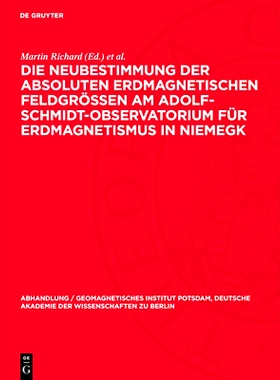 预订 Die Neubestimmung der absoluten erdmagnetischen Feldgrößen am Adolf-Schmidt-Observatorium für Erdmagnetismus in