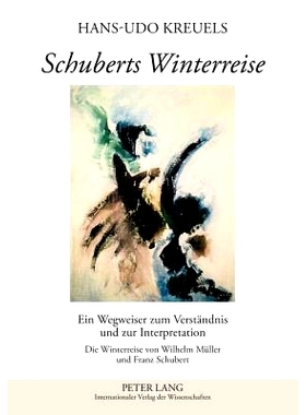 预订 Schuberts Winterreise: Ein Wegweiser zum Verständnis und zur Interpretation- Die Winterreise von Wilhelm Müller u