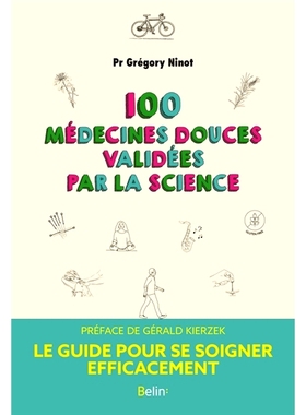 预订 100 médecines douces validées par la science : le guide pour se soigner efficacement 经科学验证的 100 种替代*