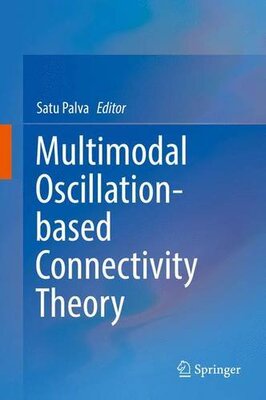 【预订】Multimodal Oscillation-based Connectivity Theory