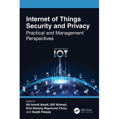 预订 Internet of Things Security and Privacy: Practical and Management Perspectives 物联网安全与隐私：实践与管理视角: 97
