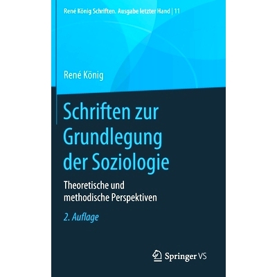 预订 Schriften zur Grundlegung der Soziologie: Theoretische und methodische Perspektiven: 9783658282486